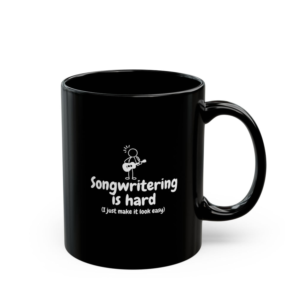 Songwriting Is Hard Coffee Mug — Funny Musician Gift (11oz/15oz)